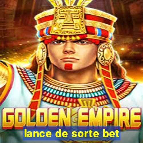 lance de sorte bet